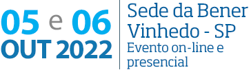 dia 05 e 06 de outubro de 2022 na Sede da BEner em Valinhos - SP | Evento on-line e presencial